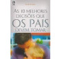 As 10 Melhores Decisões que os Pais devem Tomar
