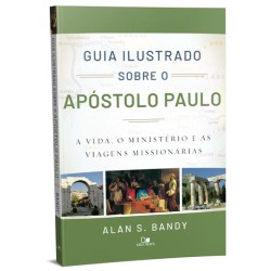 Guia Ilustrado Sobre o Apóstolo Paulo