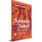 Sansão e o Amor Invencível Sansão e o Amor Invencível