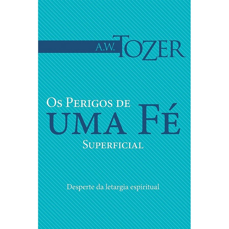 Os Perigos de uma Fé Superficial