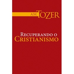 Recuperando o Cristianismo