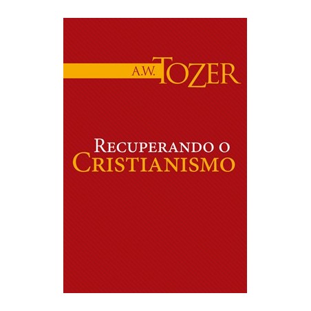 Recuperando o Cristianismo