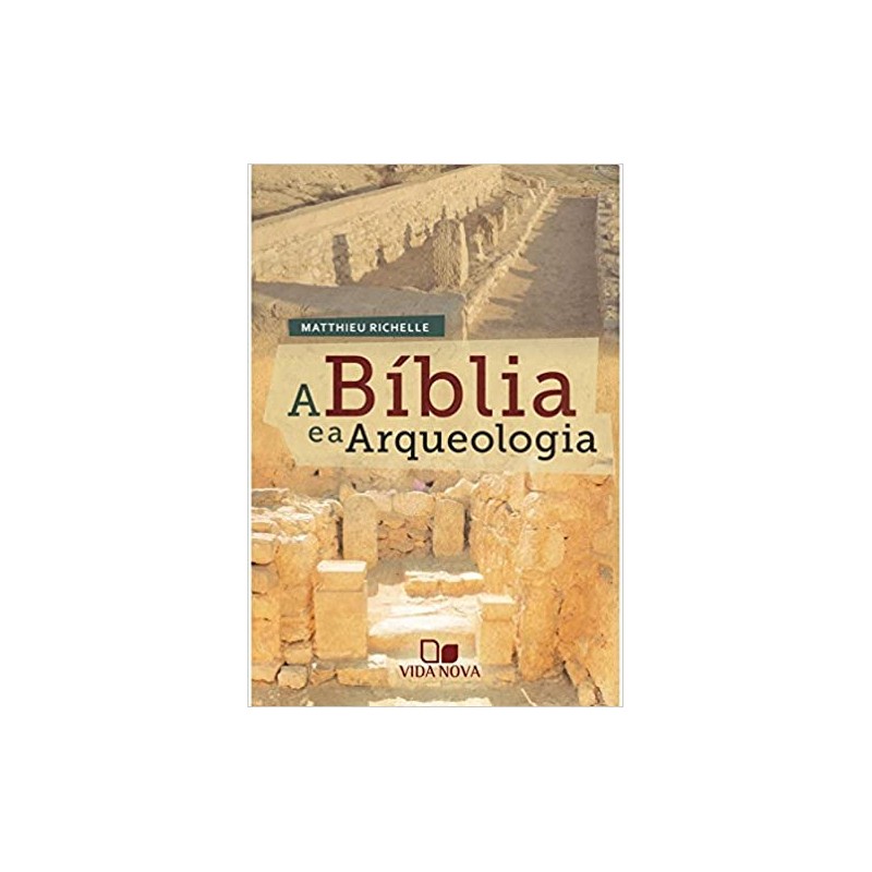 A Bíblia e a Arqueologia